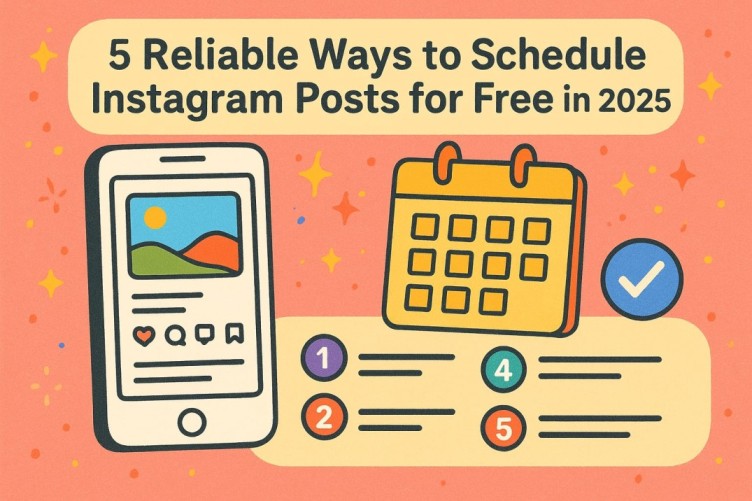 Colorful infographic showing 5 reliable ways to schedule Instagram posts for free in 2025 with icons of a smartphone, calendar, and checklist.